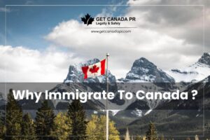 Why Immigrate to Canada